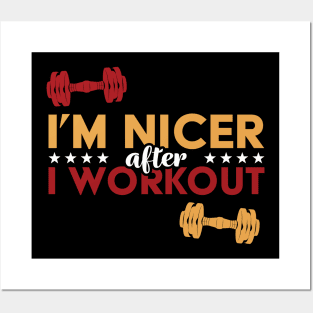 I'm Nicer After I Workout Posters and Art